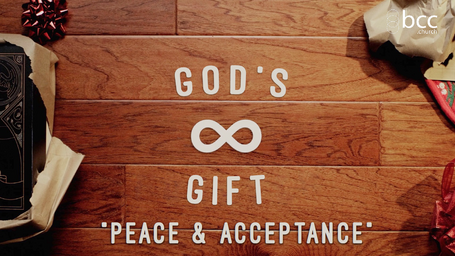 2. God’s Gift - Peace & Acceptance